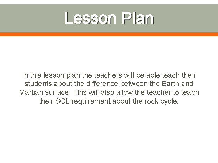 Lesson Plan In this lesson plan the teachers will be able teach their students