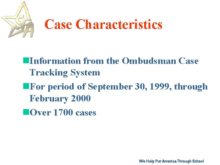Case Characteristics n. Information from the Ombudsman Case Tracking System n. For period of