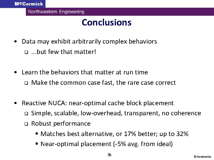 Conclusions • Data may exhibit arbitrarily complex behaviors q. . . but few that