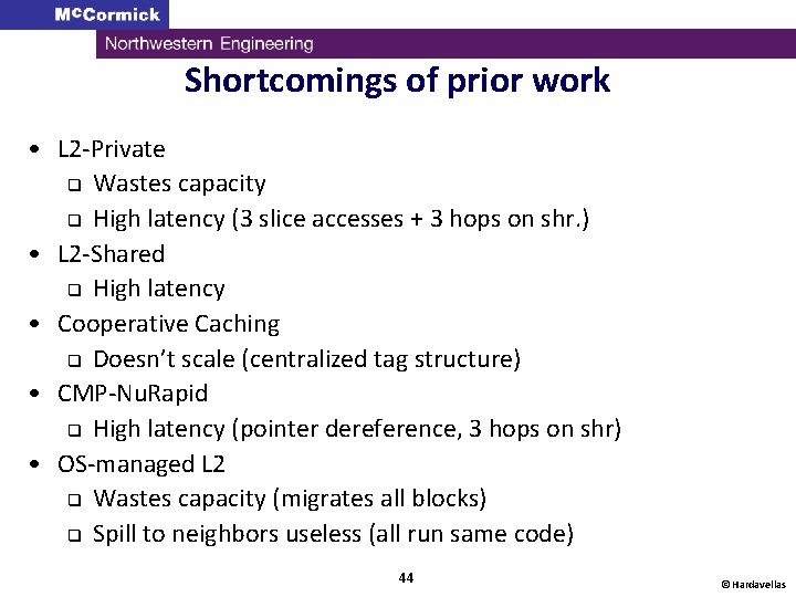 Shortcomings of prior work • L 2 -Private q Wastes capacity q High latency