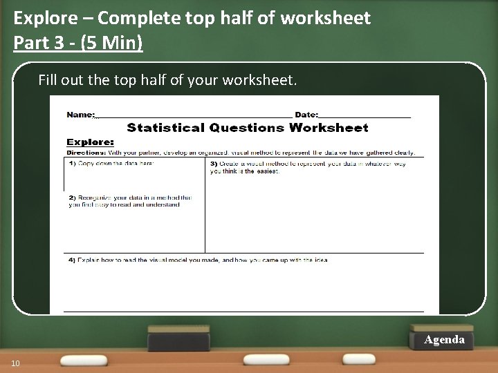 Explore – Complete top half of worksheet Part 3 - (5 Min) Fill out