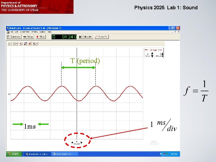 Physics 2025 Lab 1: Sound T (period) 1 ms 