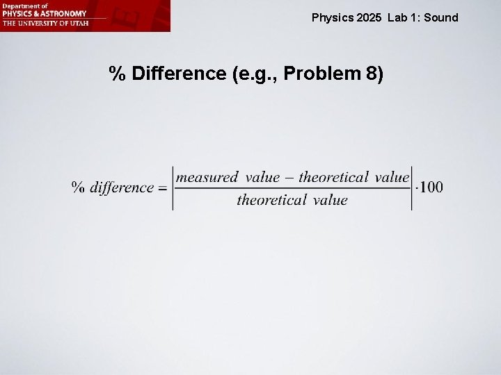 Physics 2025 Lab 1: Sound % Difference (e. g. , Problem 8) 