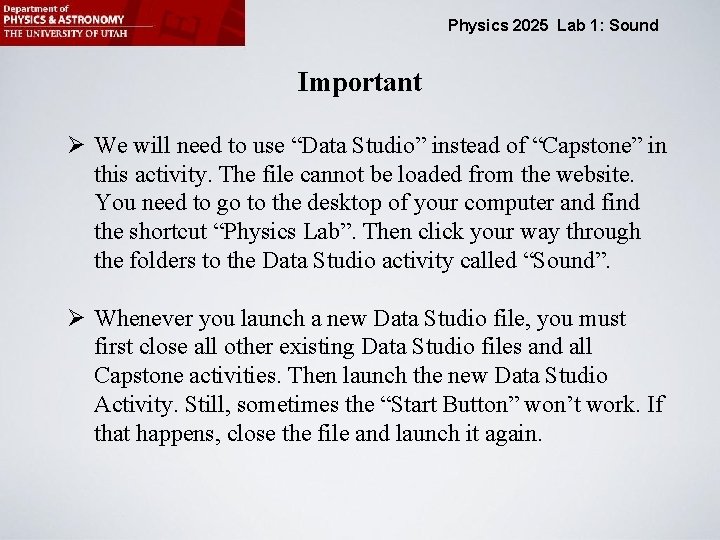 Physics 2025 Lab 1: Sound Important Ø We will need to use “Data Studio”