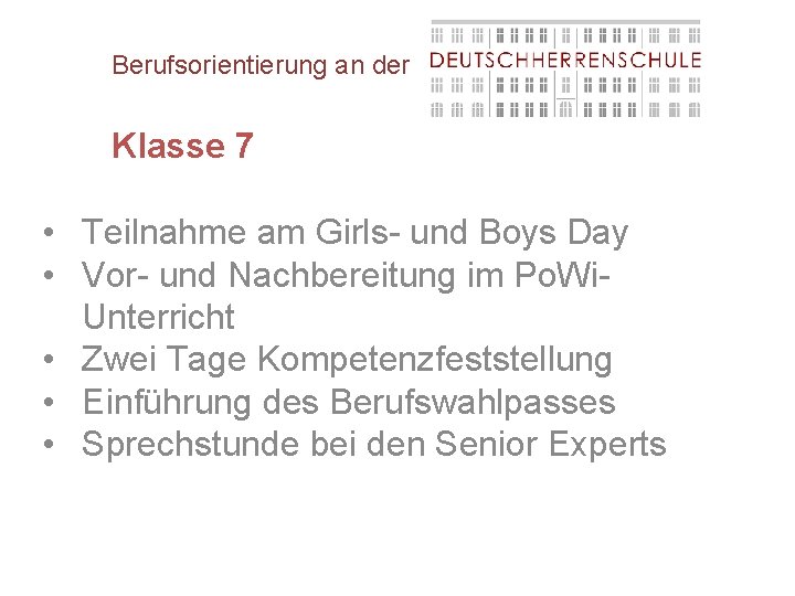 Berufsorientierung an der Klasse 7 • Teilnahme am Girls- und Boys Day • Vor-