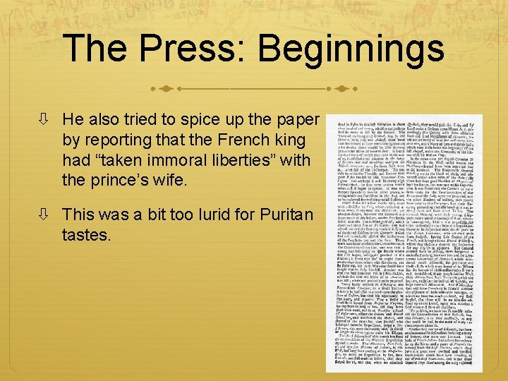 The Press: Beginnings He also tried to spice up the paper by reporting that