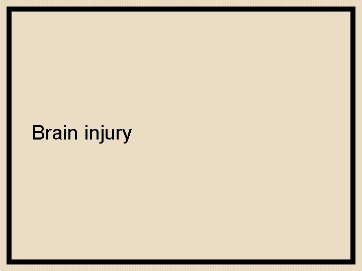 Brain injury 