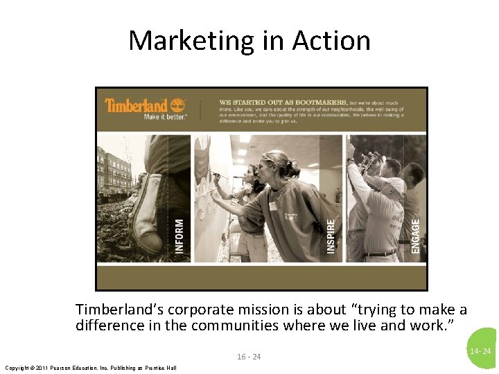 Marketing in Action Timberland’s corporate mission is about “trying to make a difference in