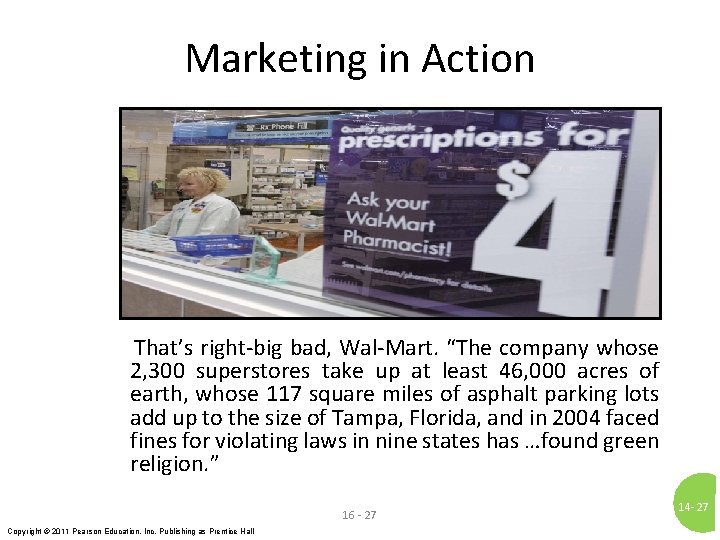 Marketing in Action That’s right-big bad, Wal-Mart. “The company whose 2, 300 superstores take