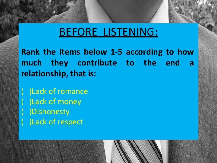 BEFORE LISTENING: Rank the items below 1 -5 according to how much they contribute