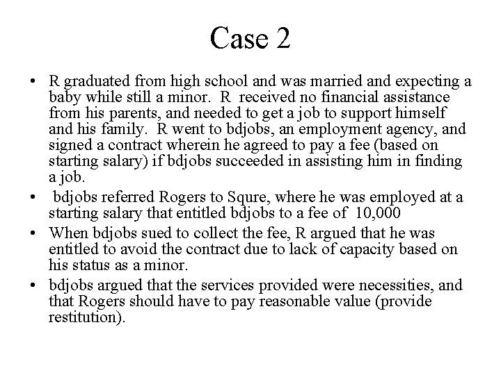 Case 2 • R graduated from high school and was married and expecting a