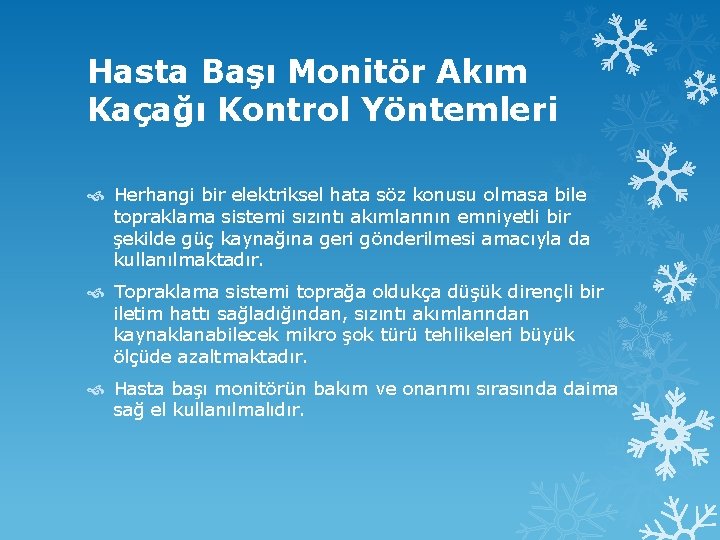 Hasta Başı Monitör Akım Kaçağı Kontrol Yöntemleri Herhangi bir elektriksel hata söz konusu olmasa