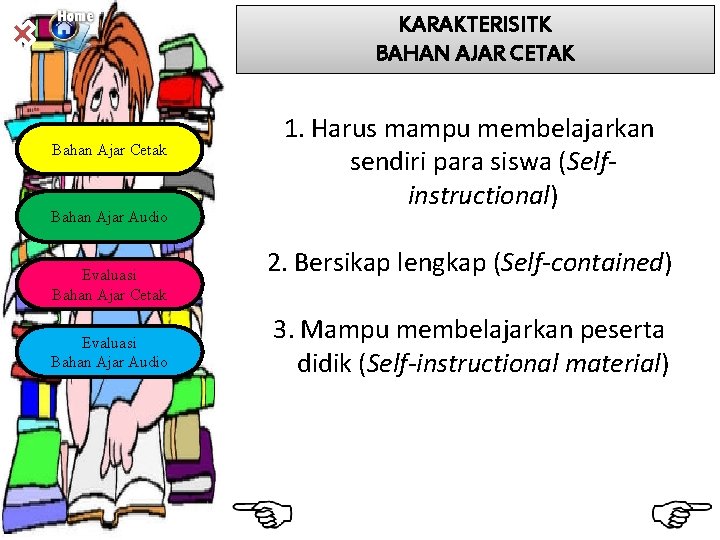 KARAKTERISITK BAHAN AJAR CETAK Bahan Ajar Cetak Bahan Ajar Audio Evaluasi Bahan Ajar Cetak