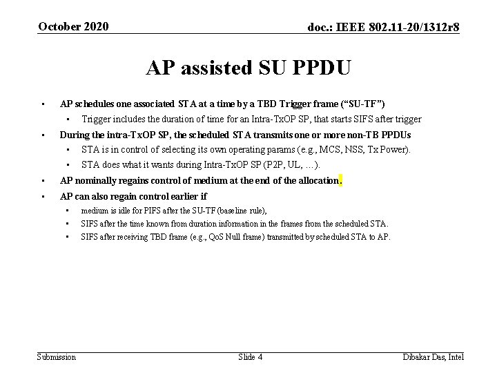 October 2020 doc. : IEEE 802. 11 -20/1312 r 8 AP assisted SU PPDU