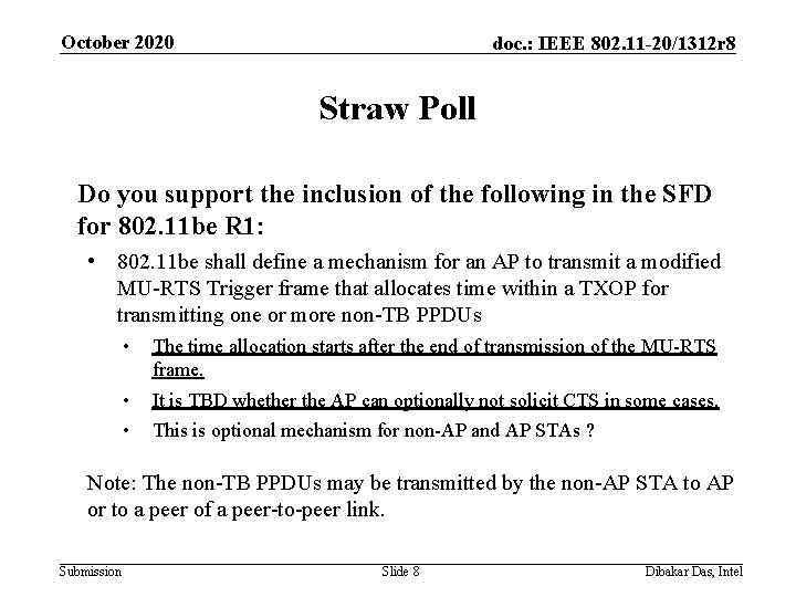 October 2020 doc. : IEEE 802. 11 -20/1312 r 8 Straw Poll Do you