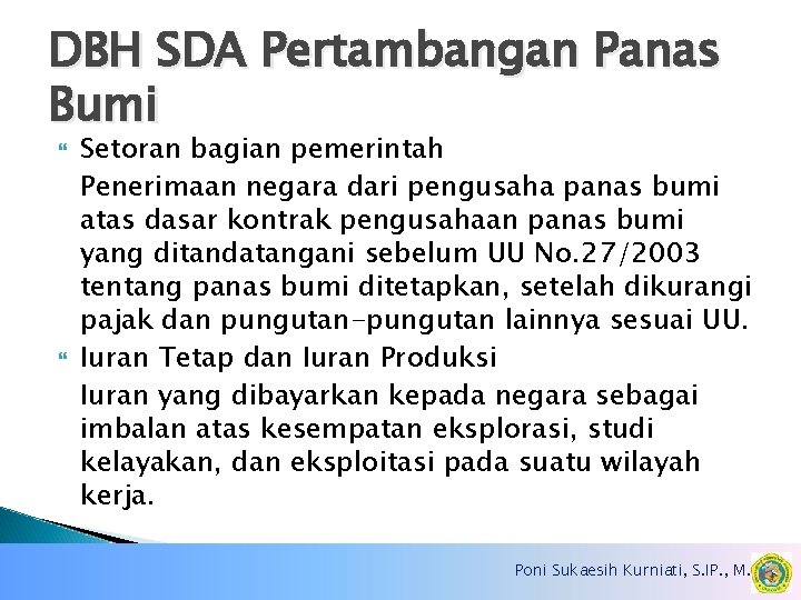 DBH SDA Pertambangan Panas Bumi Setoran bagian pemerintah Penerimaan negara dari pengusaha panas bumi