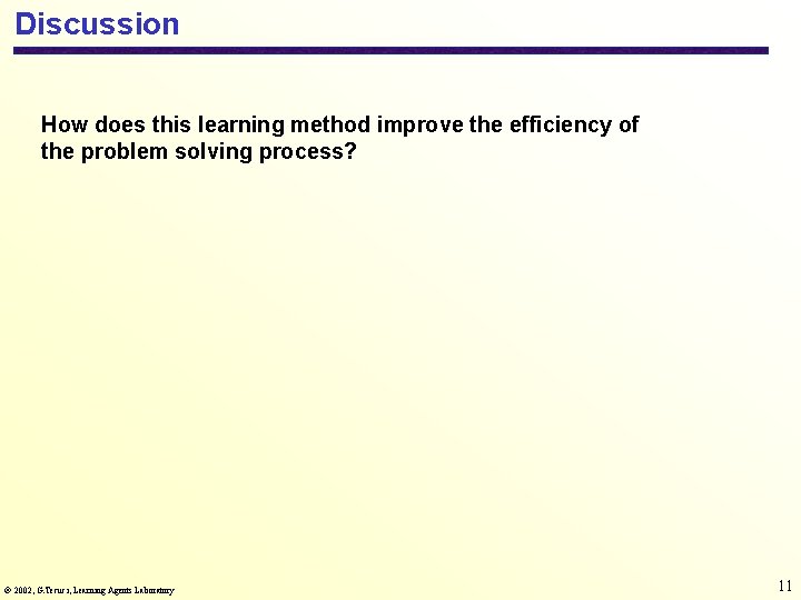 Discussion How does this learning method improve the efficiency of the problem solving process?