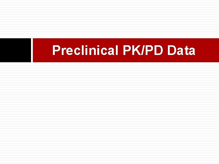 Preclinical PK/PD Data 