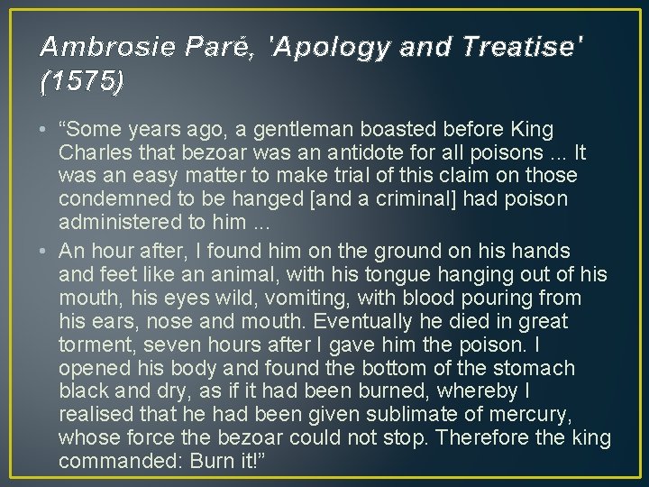 Ambrosie Paré, 'Apology and Treatise' (1575) • “Some years ago, a gentleman boasted before