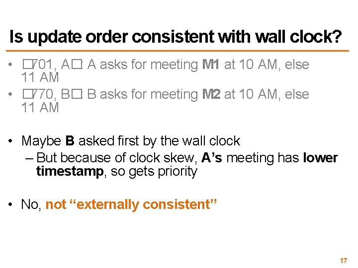Is update order consistent with wall clock? • � 701, A�: A asks for