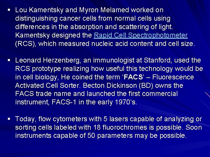 § Lou Kamentsky and Myron Melamed worked on distinguishing cancer cells from normal cells
