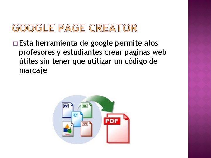 � Esta herramienta de google permite alos profesores y estudiantes crear paginas web útiles