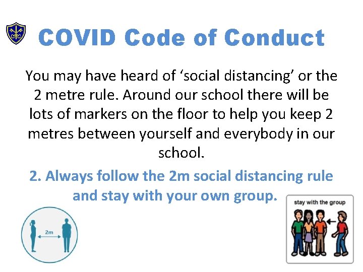 COVID Code of Conduct You may have heard of ‘social distancing’ or the 2