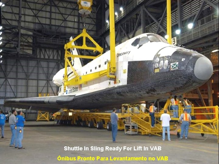 Shuttle In Sling Ready For Lift In VAB Ônibus Pronto Para Levantamento no VAB
