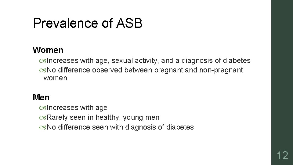 Prevalence of ASB Women Increases with age, sexual activity, and a diagnosis of diabetes