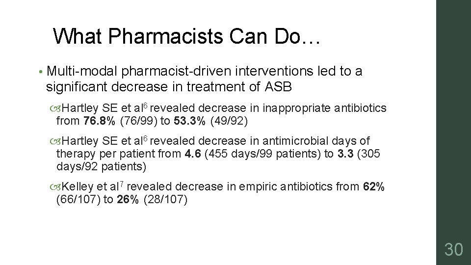 What Pharmacists Can Do… • Multi-modal pharmacist-driven interventions led to a significant decrease in