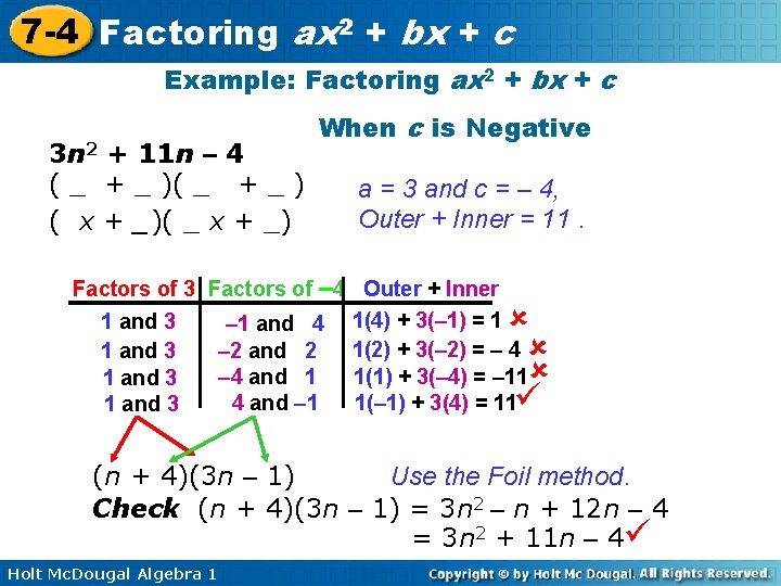 7 -4 Factoring ax 2 + bx + c Example: Factoring ax 2 +