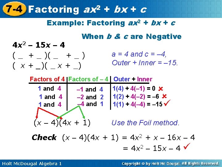 7 -4 Factoring ax 2 + bx + c Example: Factoring ax 2 +