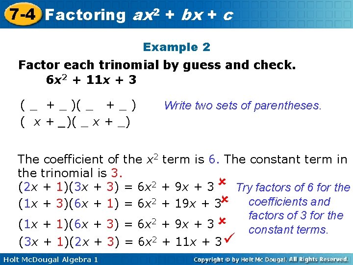 7 -4 Factoring ax 2 + bx + c Example 2 Factor each trinomial