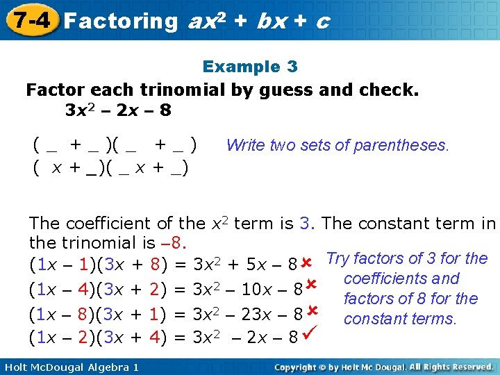 7 -4 Factoring ax 2 + bx + c Example 3 Factor each trinomial