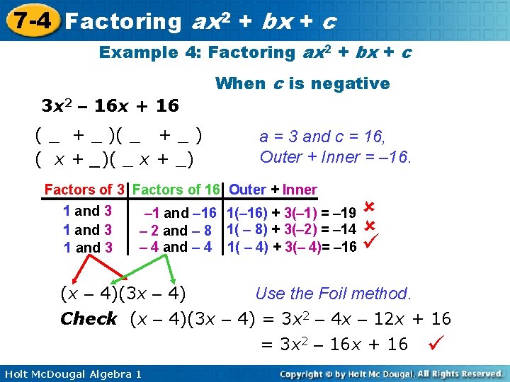 7 -4 Factoring ax 2 + bx + c Example 4: Factoring ax 2