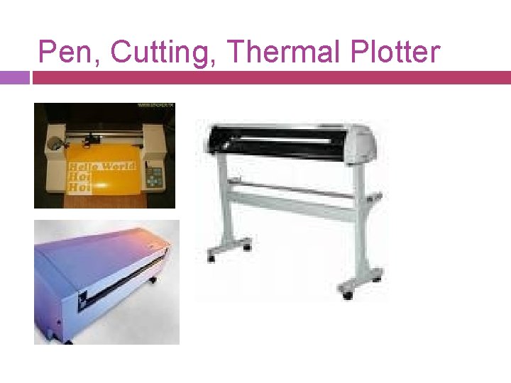 Pen, Cutting, Thermal Plotter 