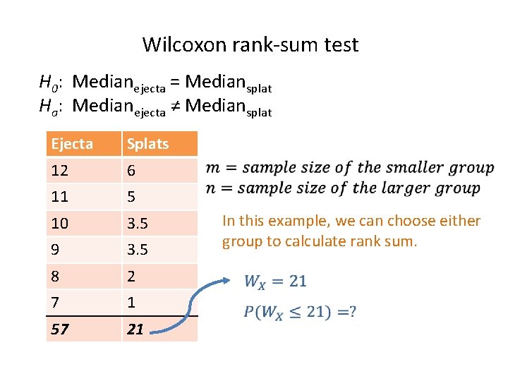 Wilcoxon rank-sum test H 0: Medianejecta = Mediansplat Ha: Medianejecta ≠ Mediansplat Ejecta Splats