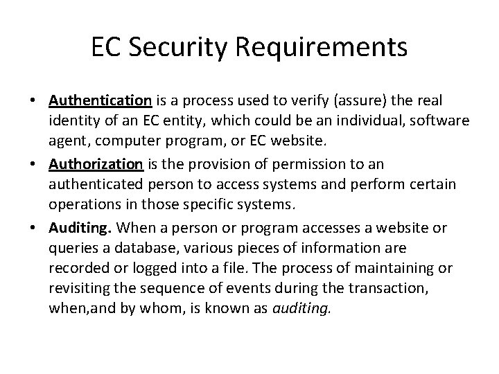 EC Security Requirements • Authentication is a process used to verify (assure) the real