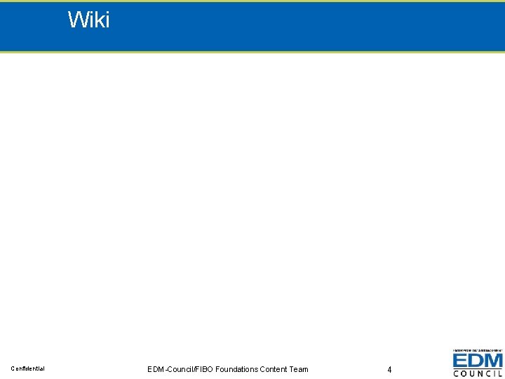 Wiki Confidential EDM-Council/FIBO Foundations Content Team 4 