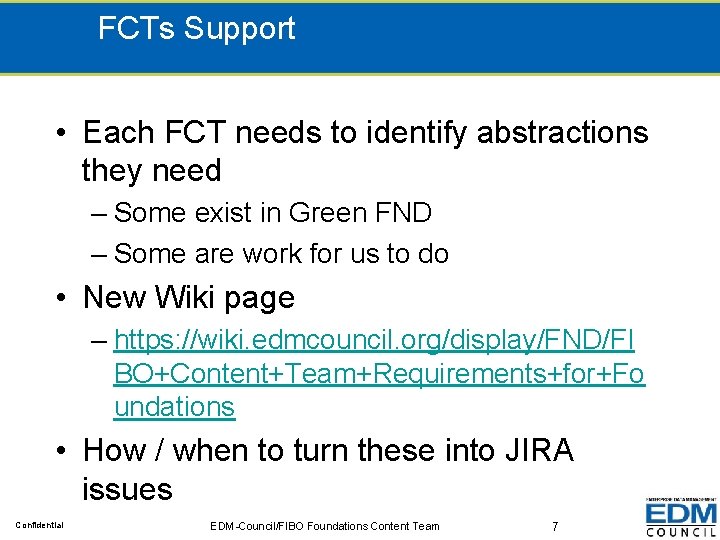 FCTs Support • Each FCT needs to identify abstractions they need – Some exist