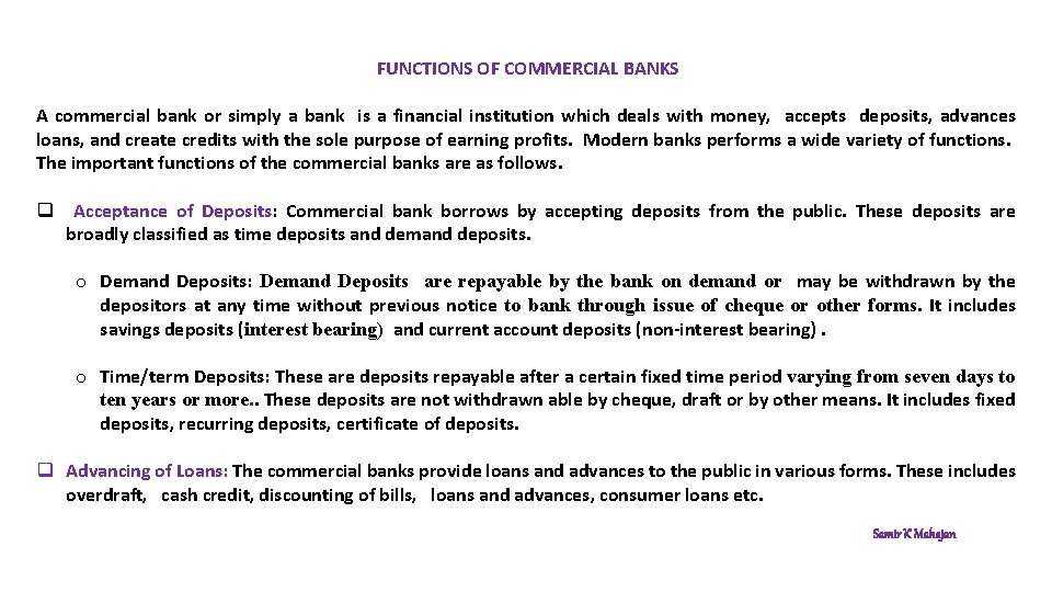 FUNCTIONS OF COMMERCIAL BANKS A commercial bank or simply a bank is a financial