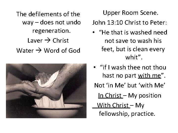 The defilements of the way – does not undo regeneration. Laver Christ Water Word