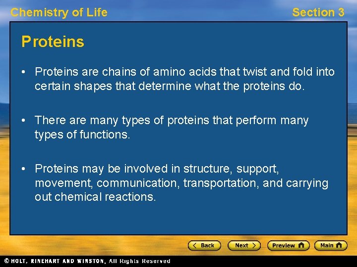 Chemistry of Life Section 3 Proteins • Proteins are chains of amino acids that