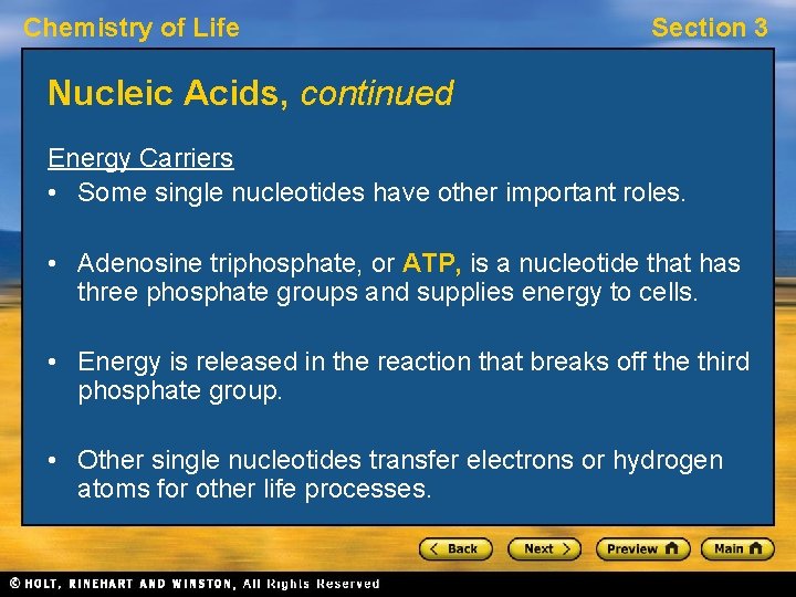 Chemistry of Life Section 3 Nucleic Acids, continued Energy Carriers • Some single nucleotides