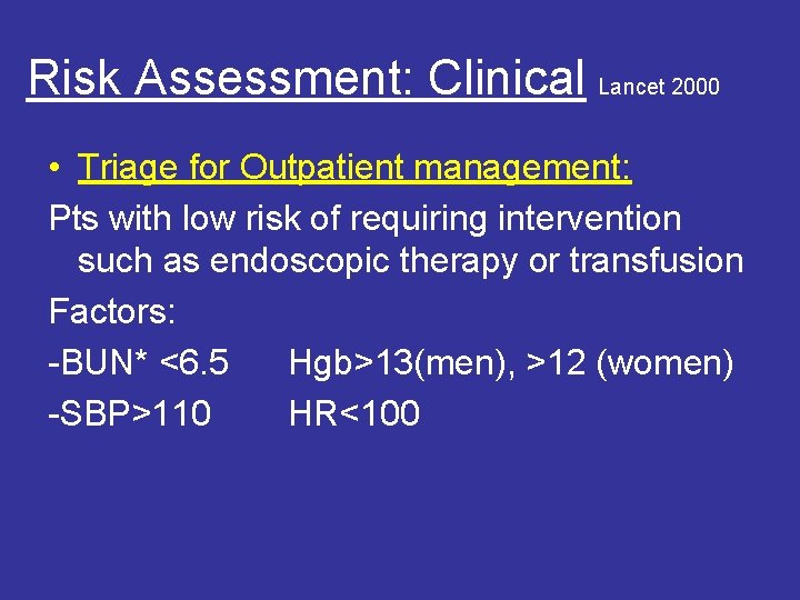 Risk Assessment: Clinical Lancet 2000 • Triage for Outpatient management: Pts with low risk