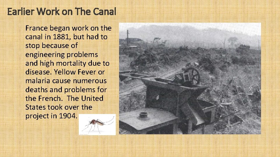 Earlier Work on The Canal France began work on the canal in 1881, but