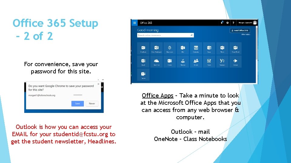 Office 365 Setup – 2 of 2 For convenience, save your password for this