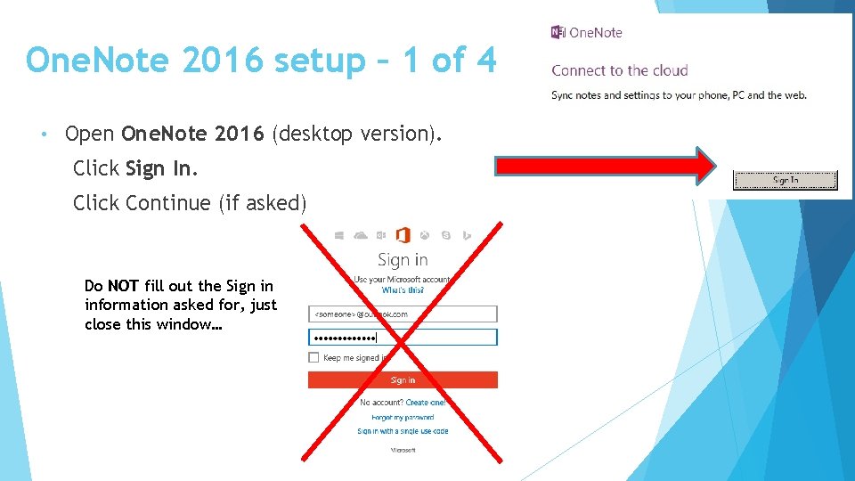 One. Note 2016 setup – 1 of 4 • Open One. Note 2016 (desktop