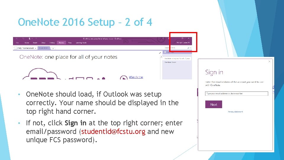 One. Note 2016 Setup – 2 of 4 • One. Note should load, if