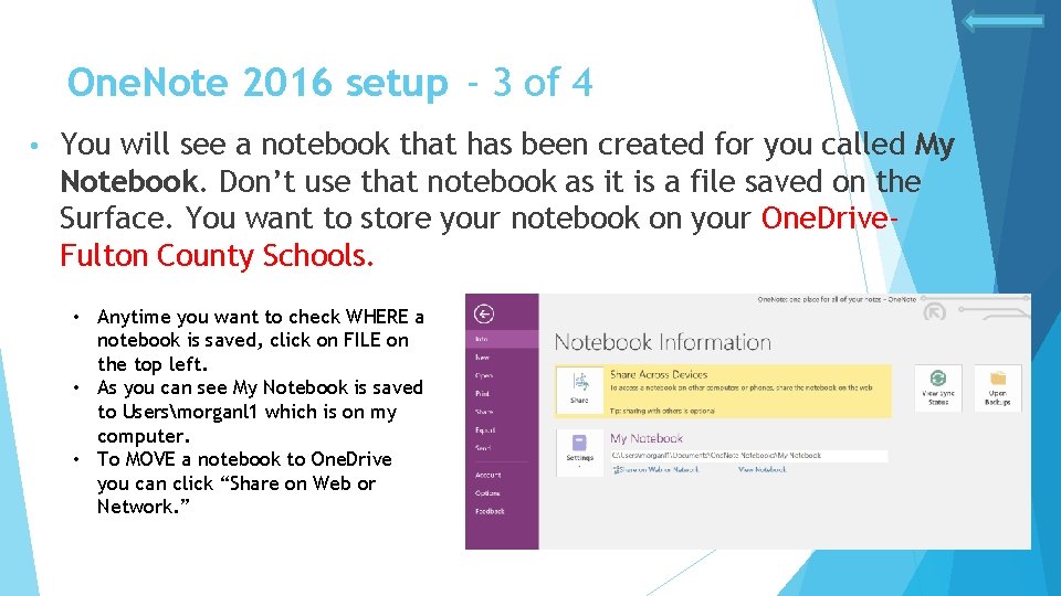 One. Note 2016 setup - 3 of 4 • You will see a notebook